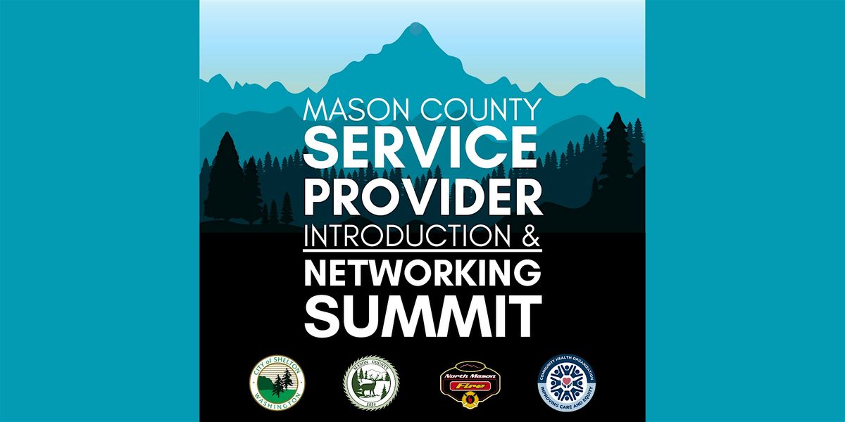 Mason County Service Provider Introduction & Networking Summit