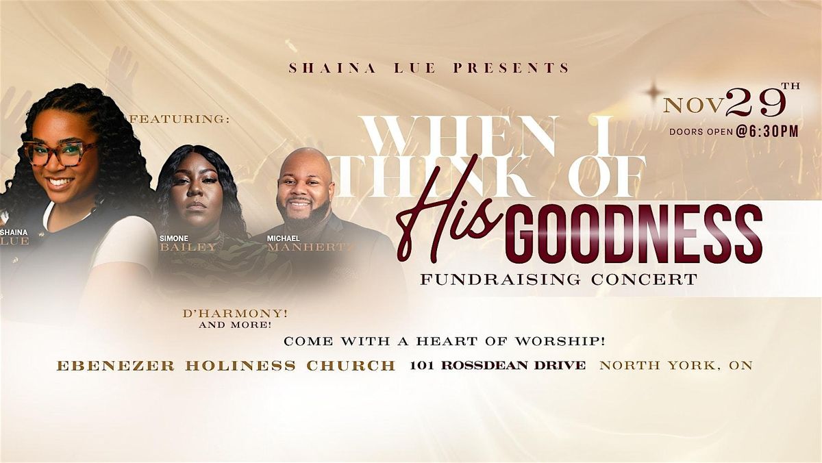 When I Think of His Goodness - Fundraising Concert