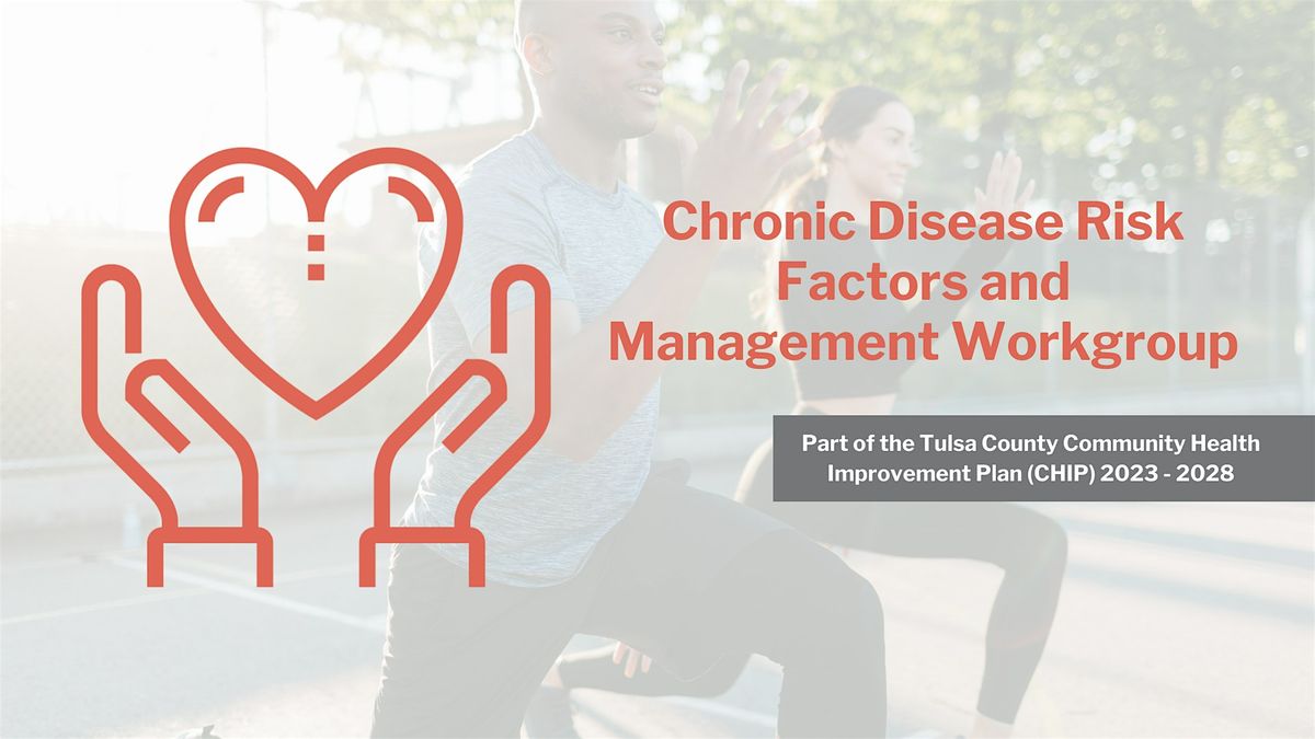 CHIP Chronic Disease Risk Factors and Management Workgroup Meeting