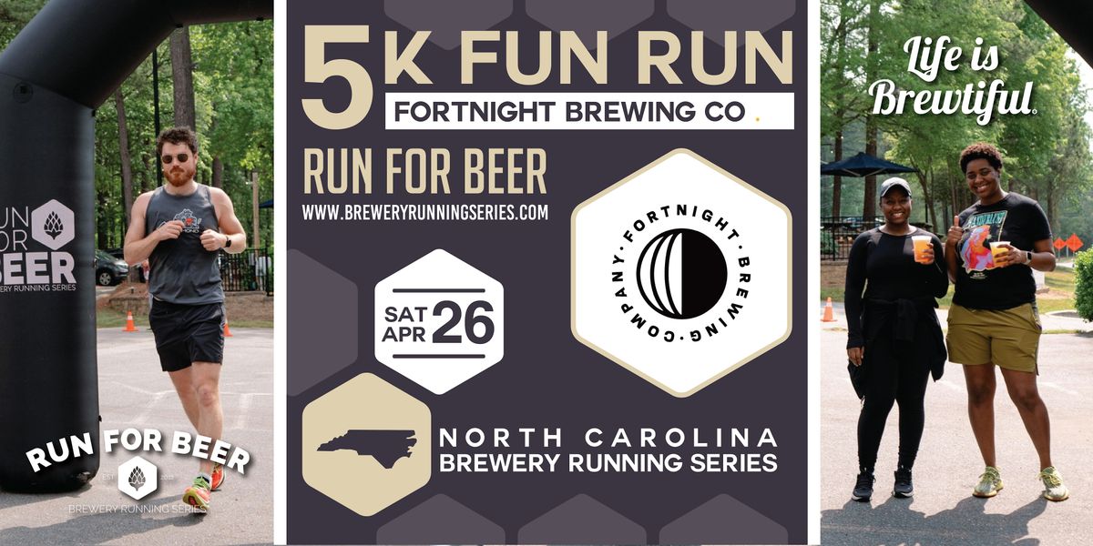 5K Beer Run x Fortnight Brewing Company | 2025 NC Brewery Running Series