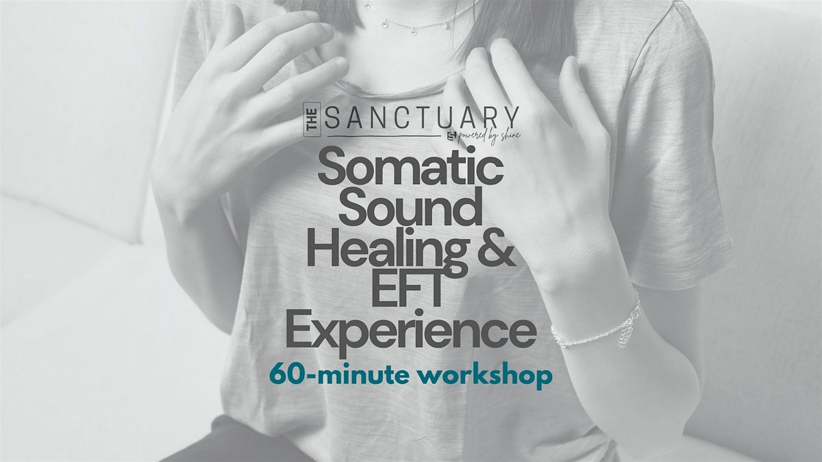 The Sanctuary:  Somatic EFT (Tapping) Experience