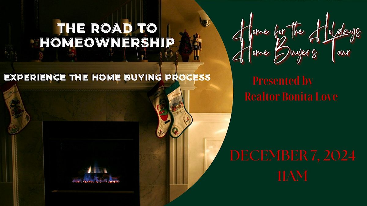 Home for the Holidays-- Home Buyer's Tour