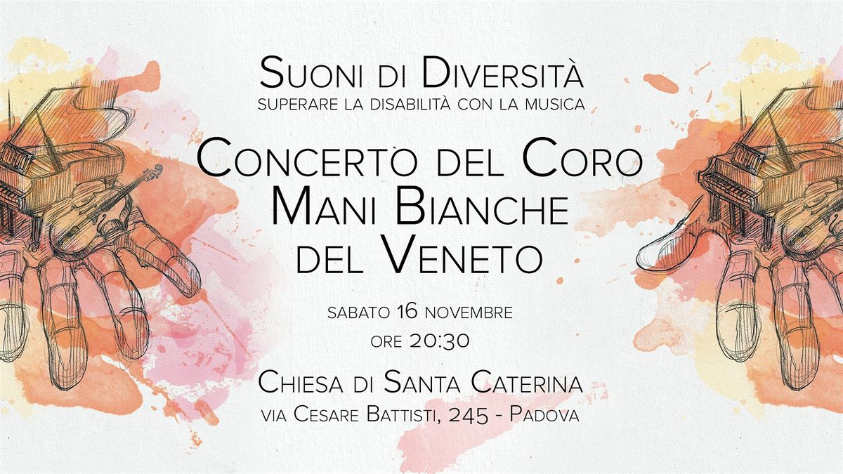 Suoni di Diversit\u00e0:  il Coro Mani Bianche del Veneto in concerto