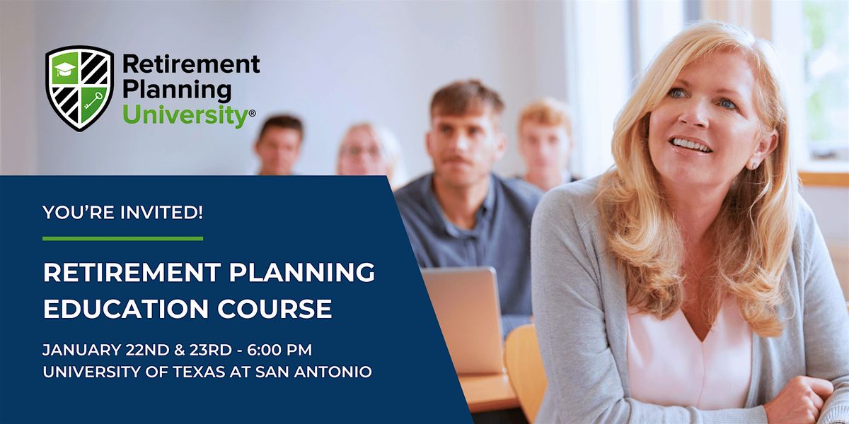 Retirement Planning University - UTSA - January 2025