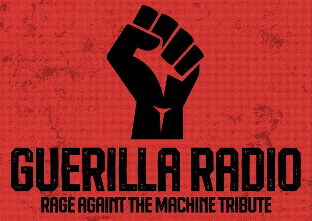 Guerilla Radio a Rage Against The Machine Tribute