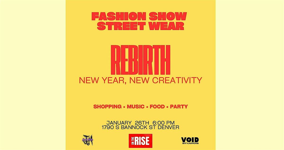 Rebirth: Designer Street Wear Fashion Show