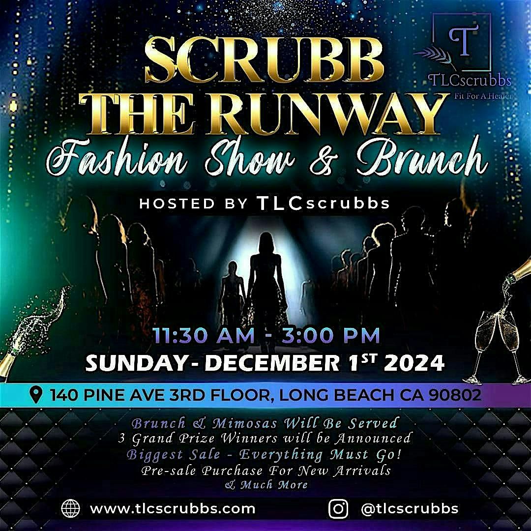 \u201cScrubb The Run Way\u201d  Fashion Show & Brunch~ Hosted By: TLCscrubbs