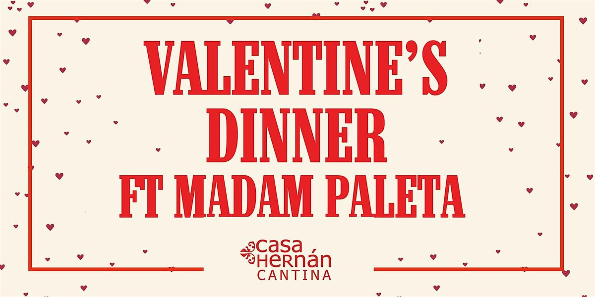 Valentine\u2019s Dinner ft. Madam Paleta Tequila at Casa Hern\u00e1n