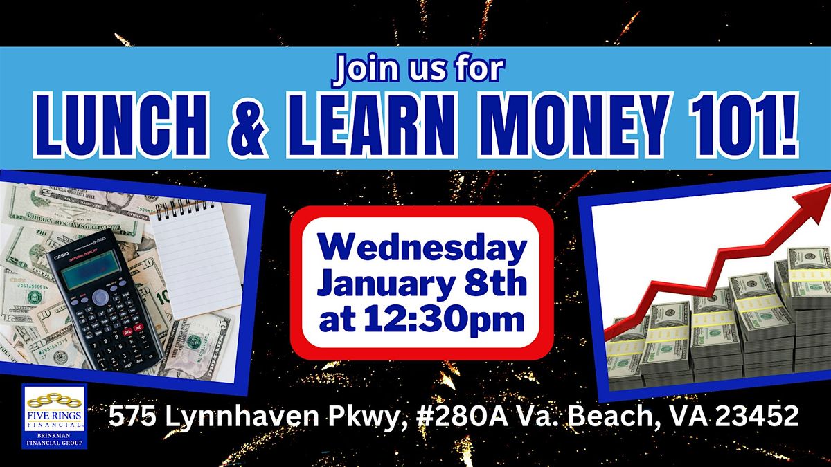 Join us for Lunch & Learn MONEY 101 in VB!