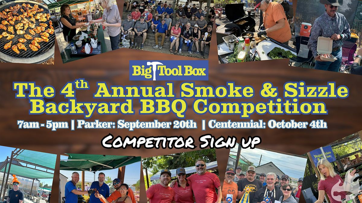 4th Annual Smoke & Sizzle Backyard BBQ Competition - Centennial
