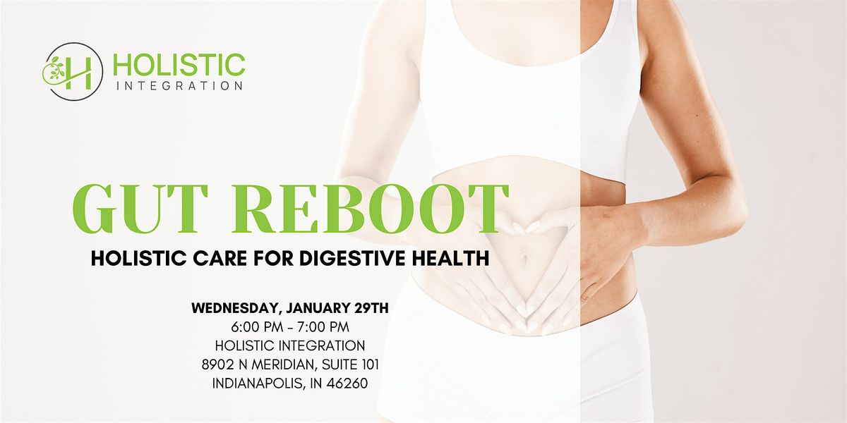 Gut Reboot: Holistic Care for Digestive Health