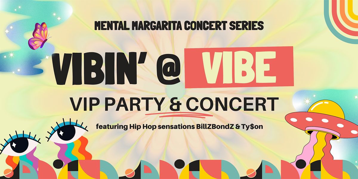 VIP Vibin' @ VIBE Party & Concert
