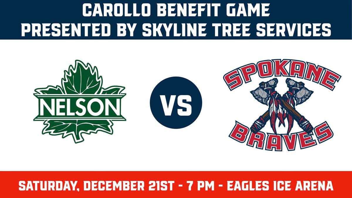 Nelson Leafs vs Spokane Braves - Carollo Family Benefit game presented by Skyline Tree Services