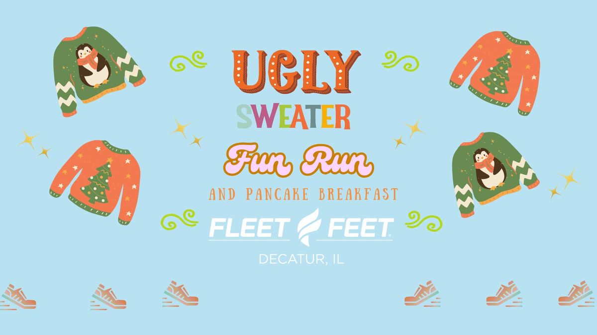 Ugly Sweater Fun Run and Pancake Breakfast