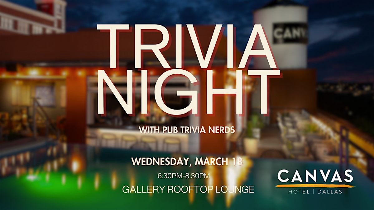 Rooftop Trivia Night at Canvas Hotel Dallas