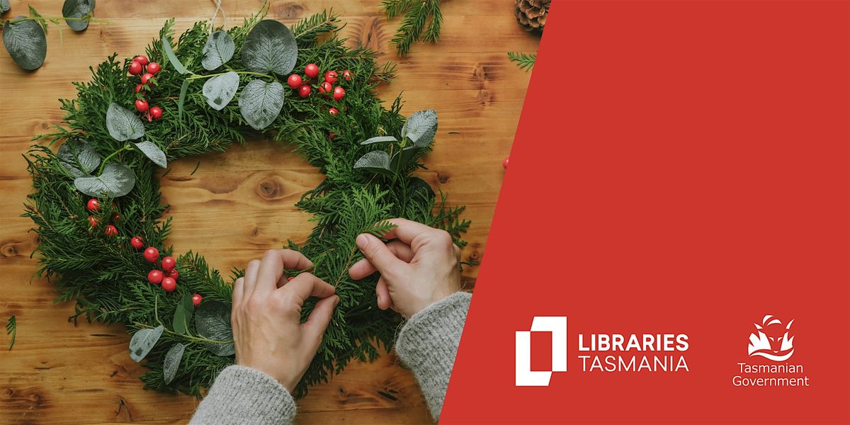 Christmas Wreaths @ Devonport Library