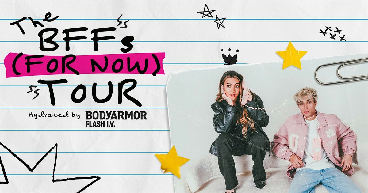 Best Friends (For Now) Tour!