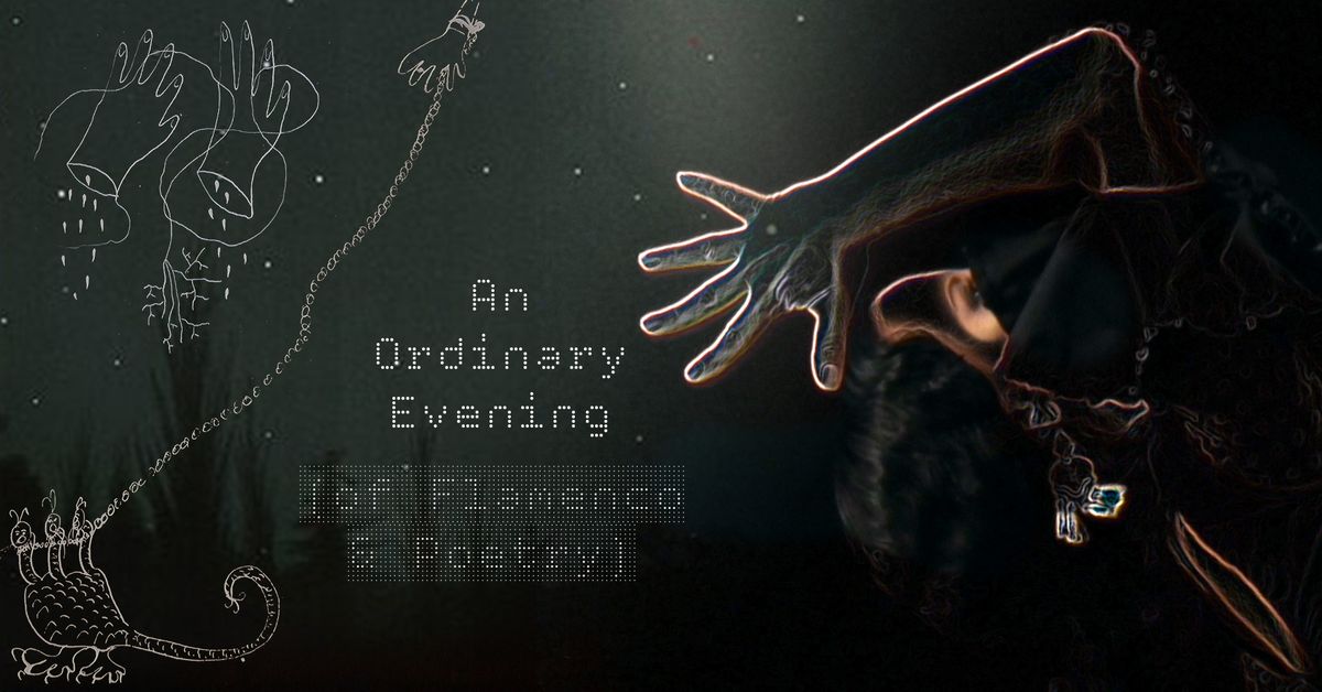 An Ordinary Evening (of Flamenco & Poetry)