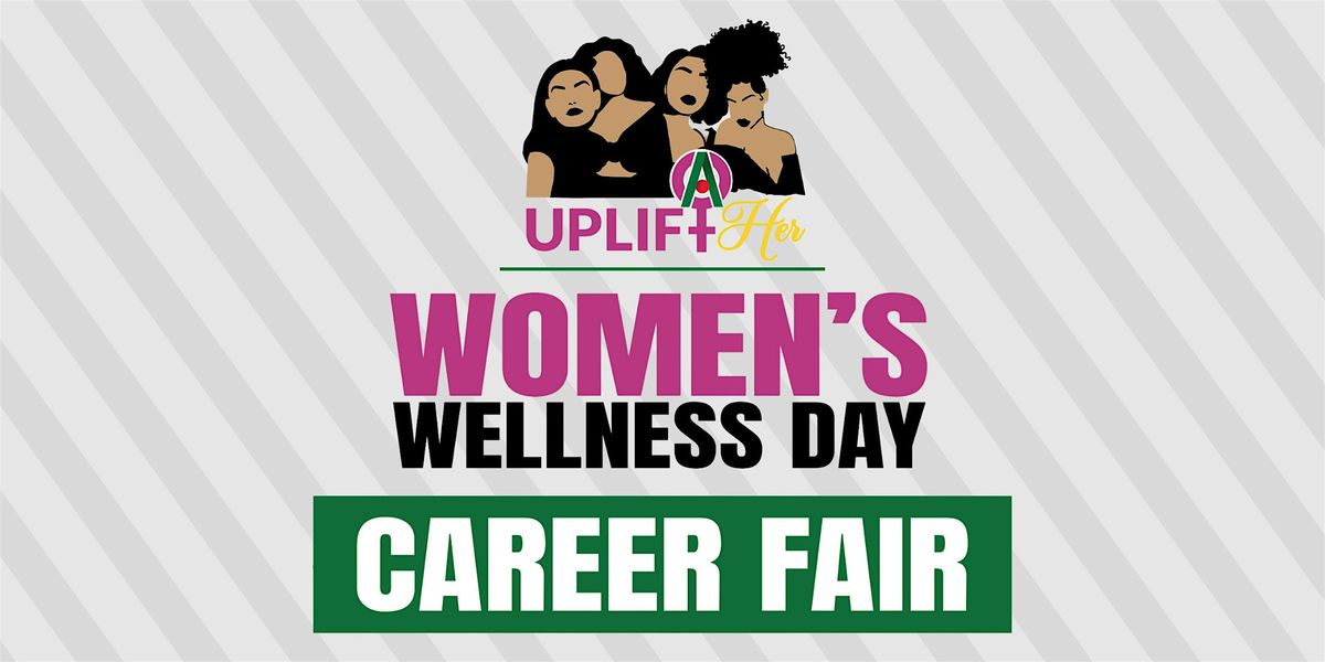 Uplift Her Women's Wellness Day Career Fair