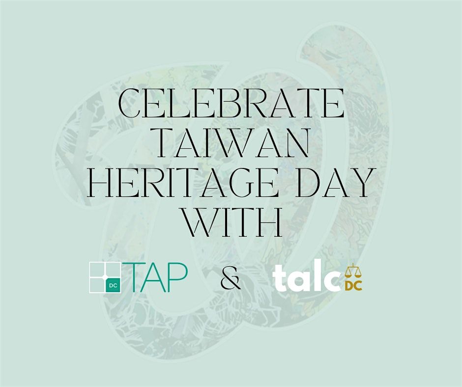 Celebrate Taiwan Heritage Day with TAP-DC and TALC