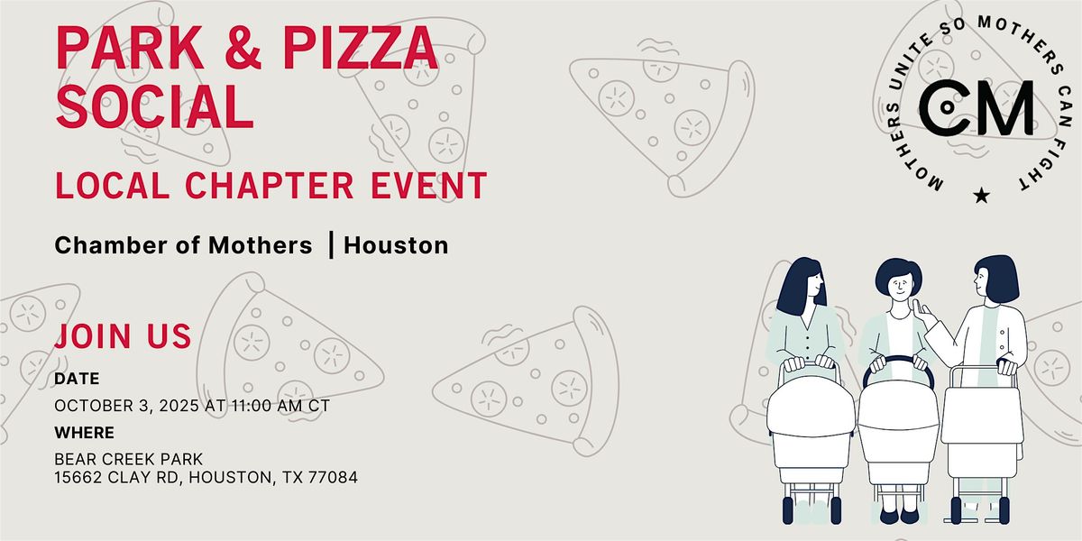 HOUSTON - Chamber of Mothers Local Chapter Event: Park & Pizza Social