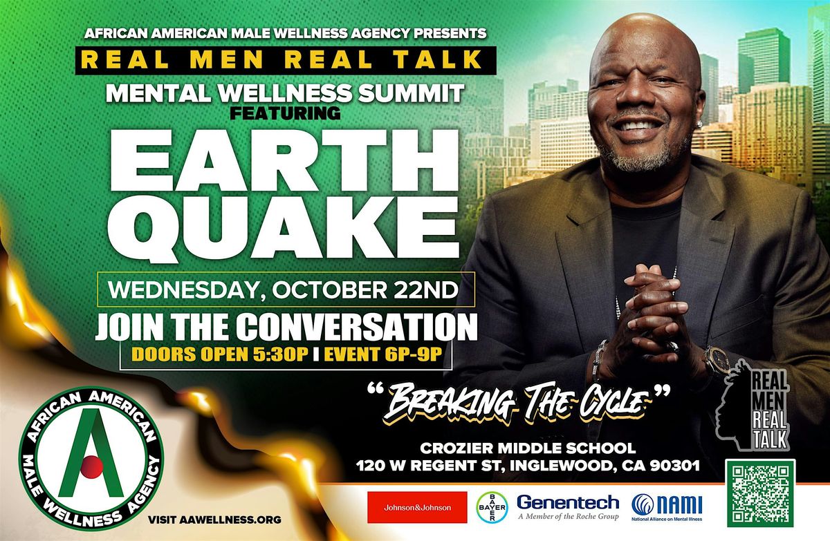 Real Men Real Talk Los Angeles Mental Wellness Summit feat. Earthquake