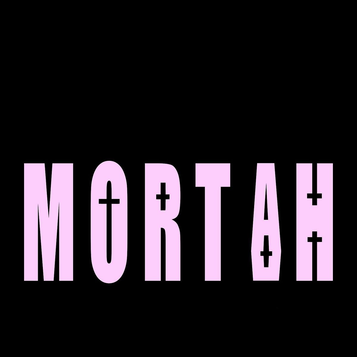 MORTAH - Preview