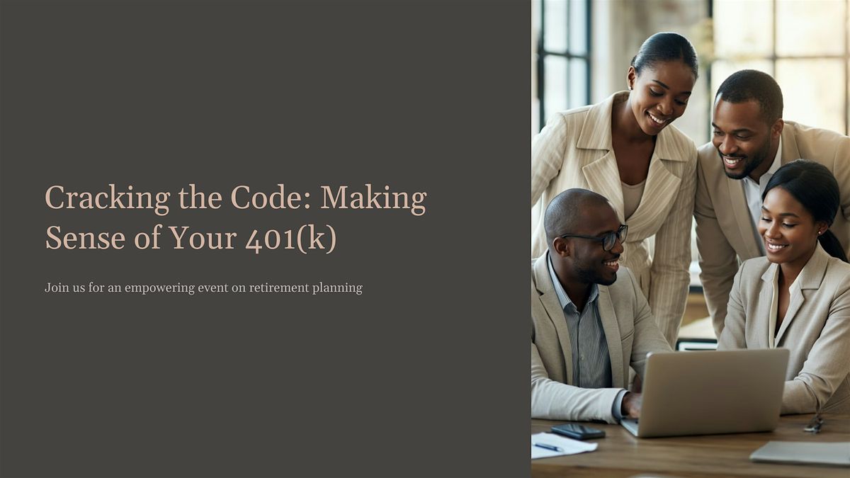 "Cracking the Code: Making Sense of Your 401(k)"