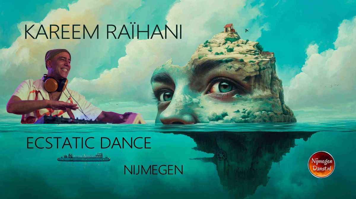 Ecstatic Dance Nijmegen \u2502 DJ KAREEM RA\u00cfHANI \u2502 13-06