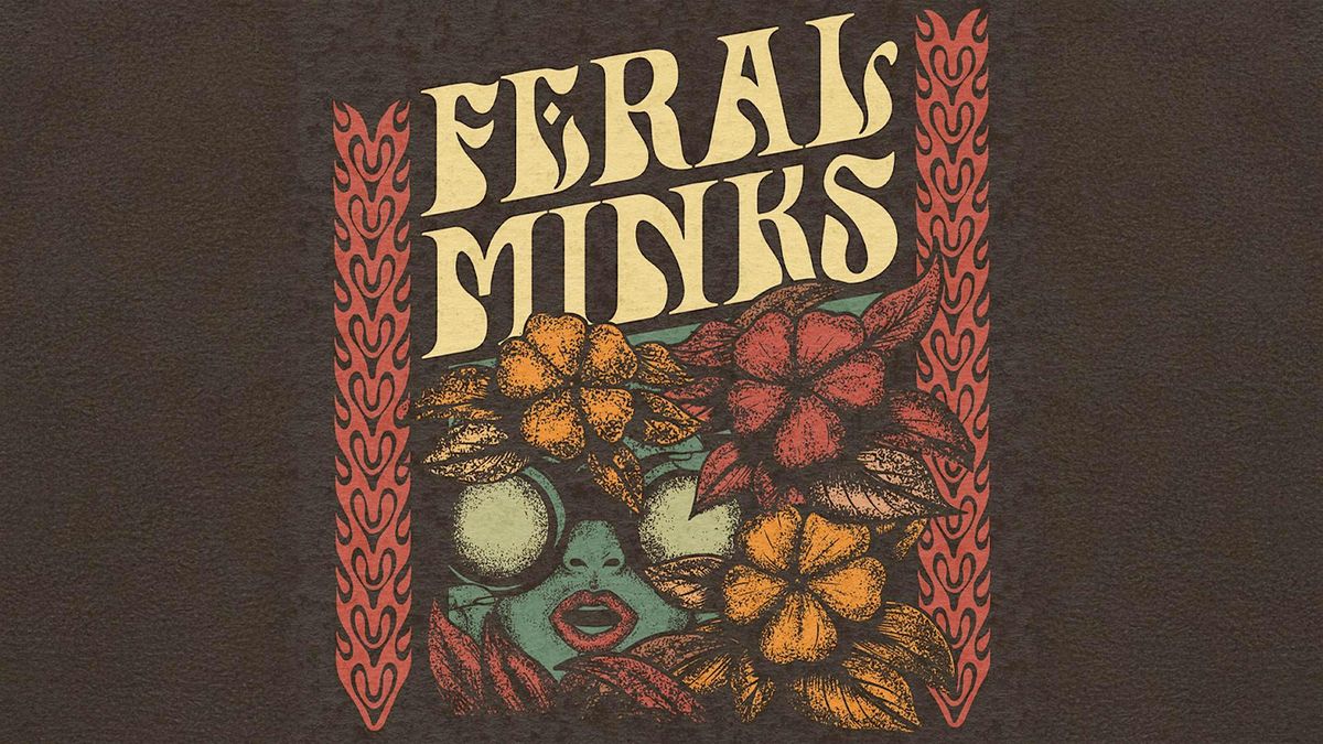 FERAL MINKS w\/ NEON COWBOYS + NICK EARLE & THE RECKLESS HEARTS