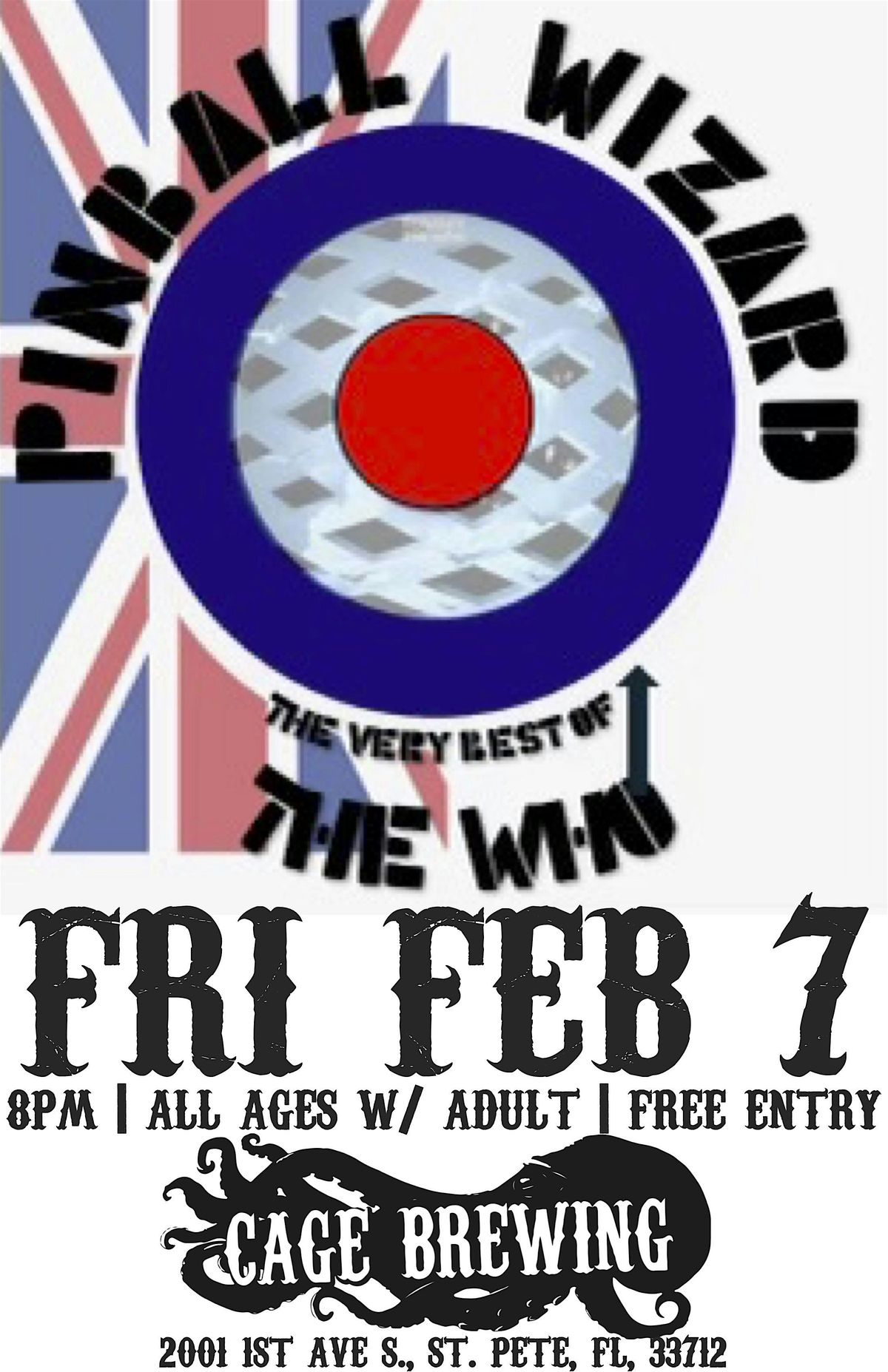 FREE ENTRY: Pinball Wizard: A Tribute to THE WHO | Cage Brewing | FRI FEB 7