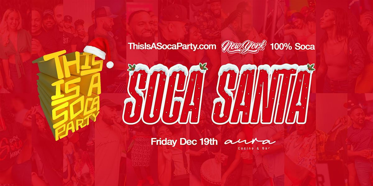 This is a SOCA Party - Soca Santa