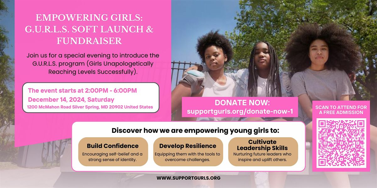 Empowering Girls: G.U.R.L.S. Soft Launch & Fundraiser