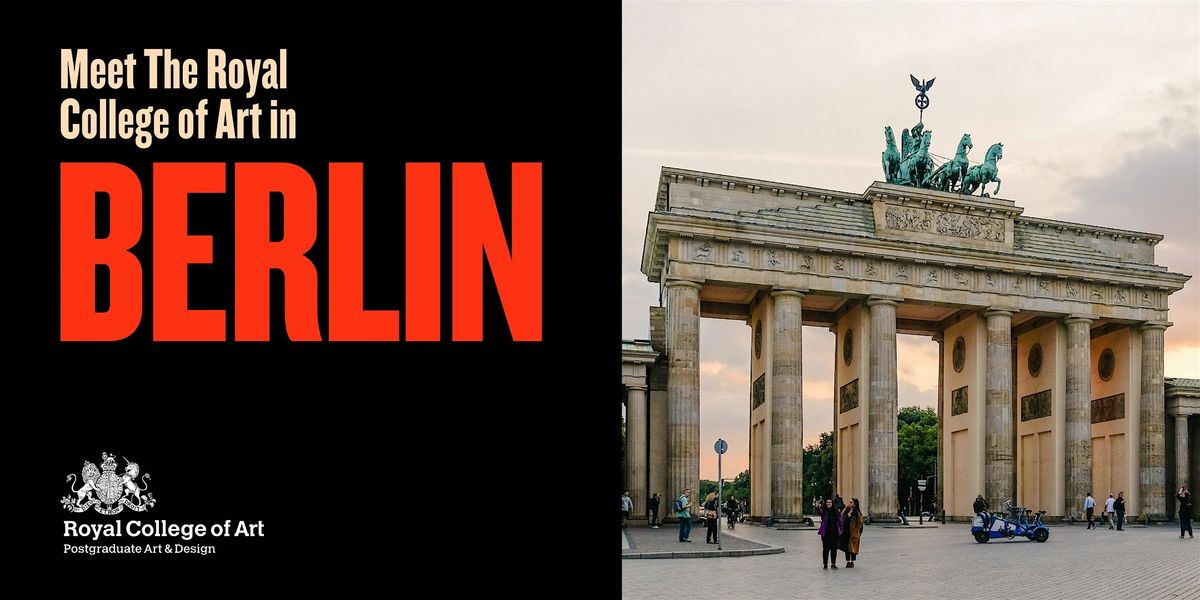 Meet the Royal College of Art in Berlin