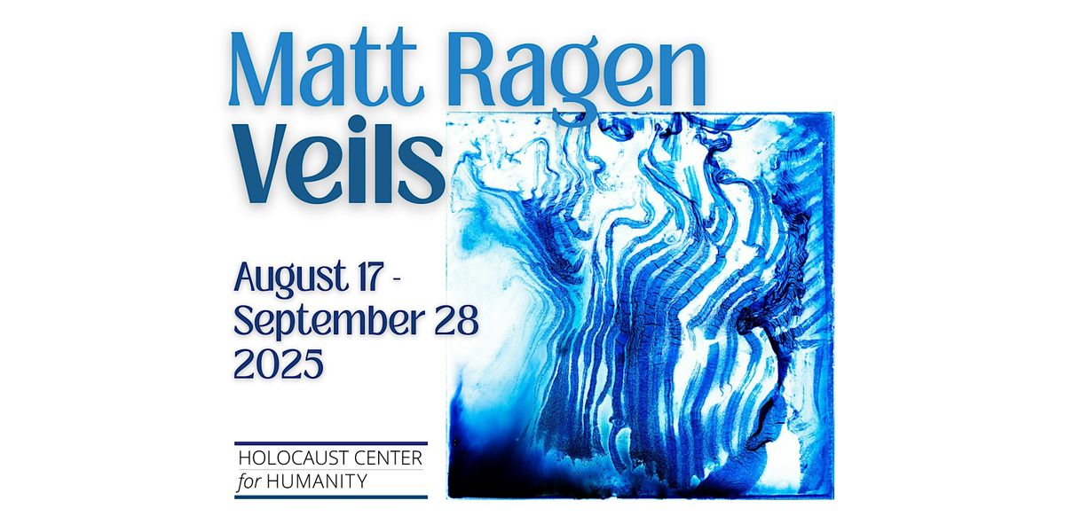 Grand Opening for Matt Ragen: Veils