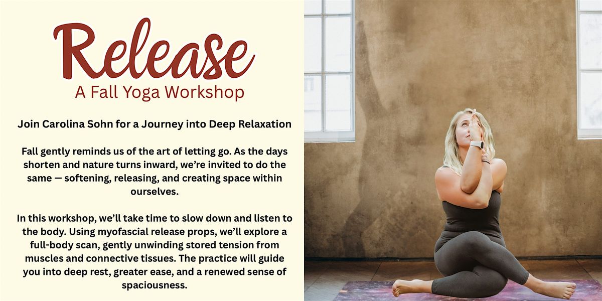 RELEASE - A Fall Yoga Workshop