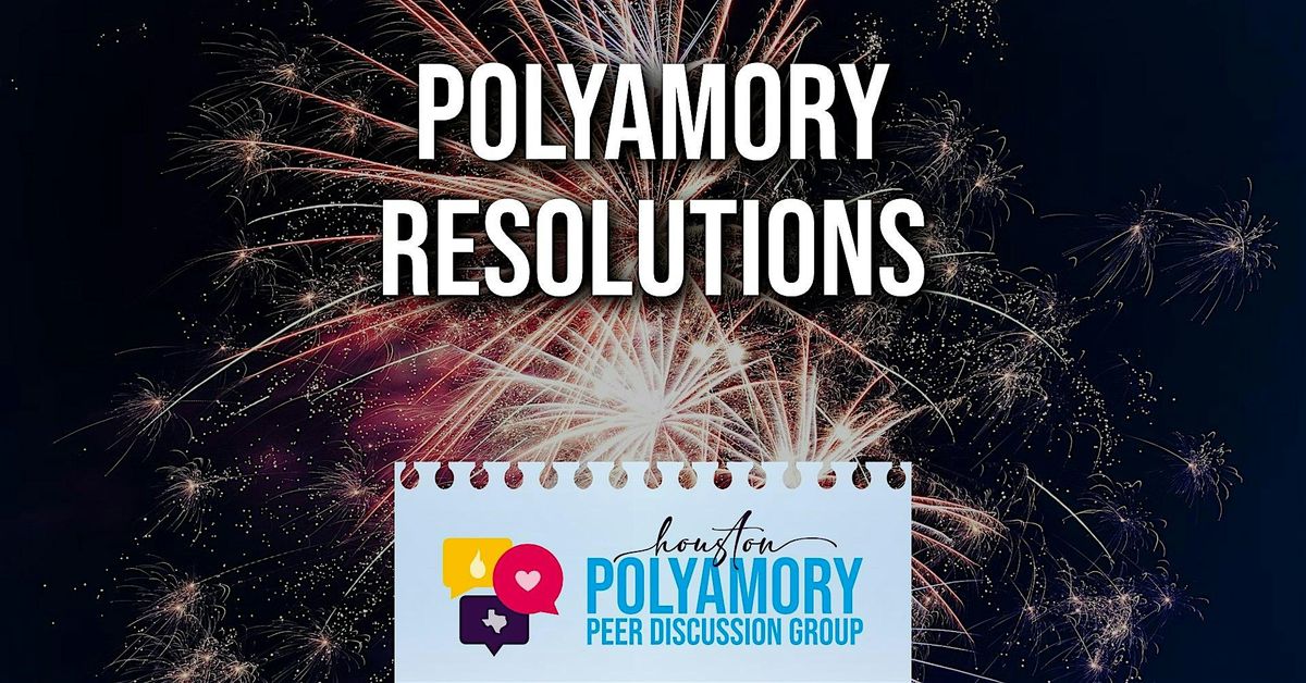 Polyamory Resolutions @ HPPDG