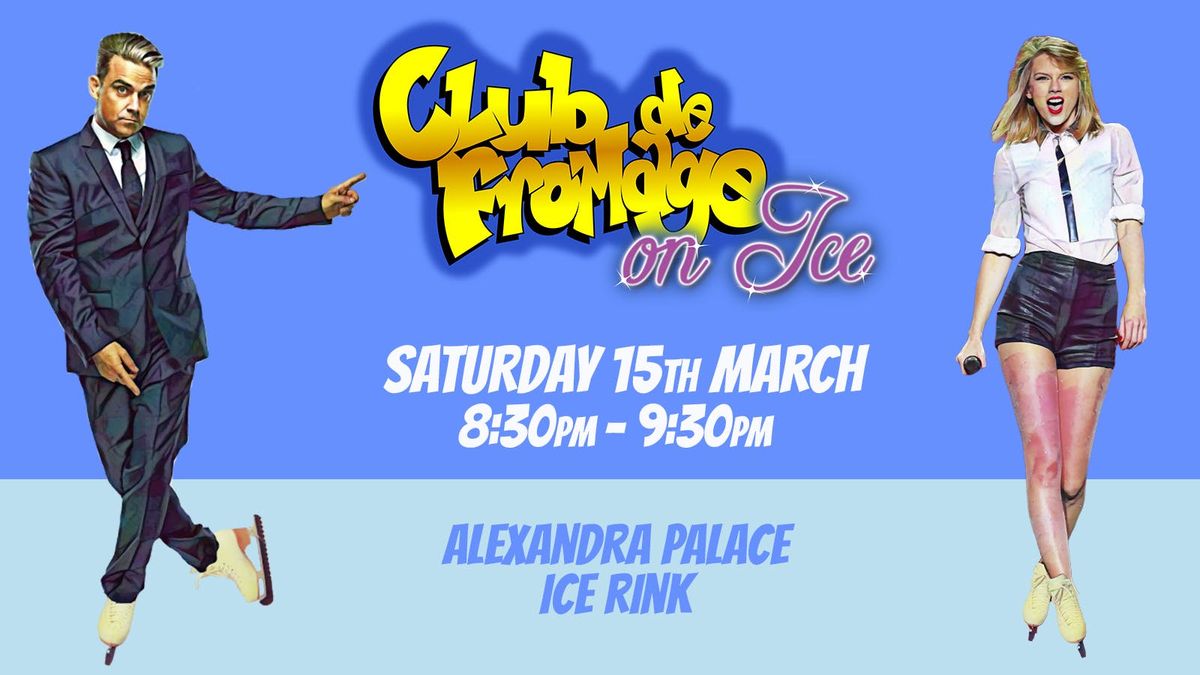 Fromage On Ice: 15th March - Ice Disco