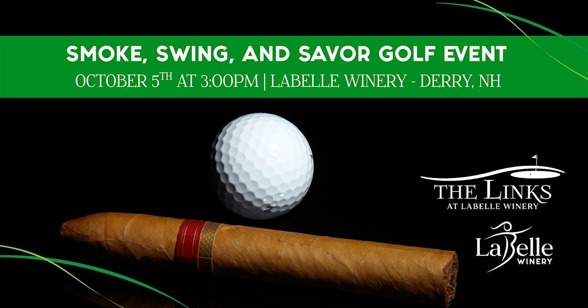 Smoke, Swing and Savor Golf Event