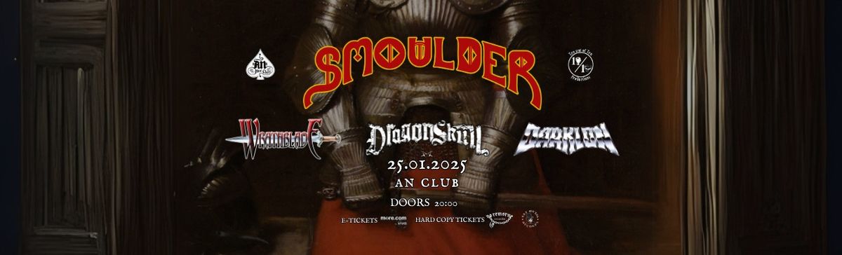 SMOULDER (CAN) with Wrathblade, Darklon & Dragon Skull live @An Club 25.01.2025