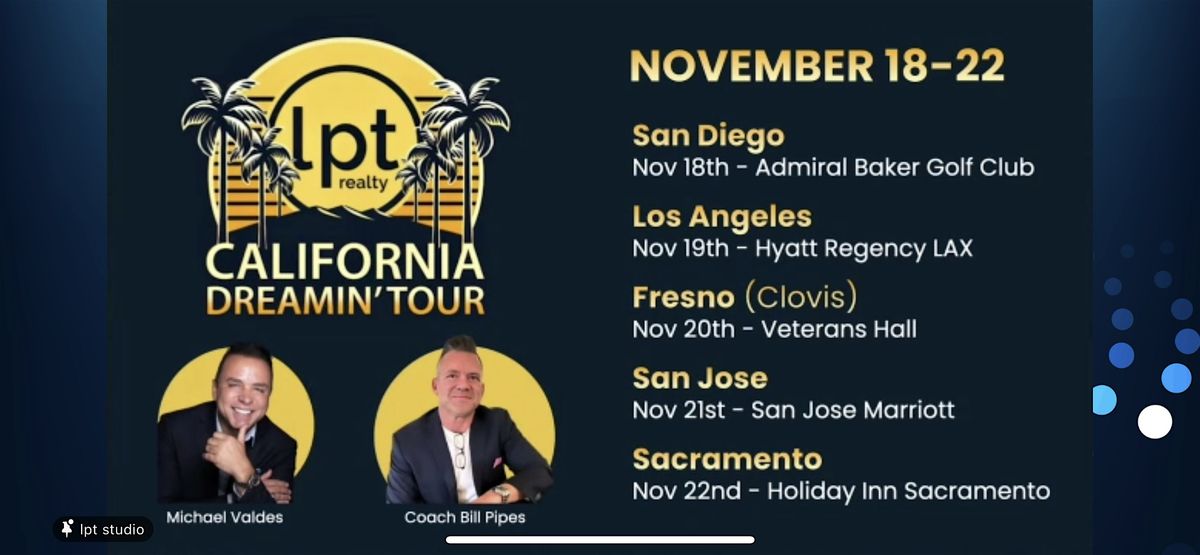 California Dreaming Tour with LPT Realty (San Diego)