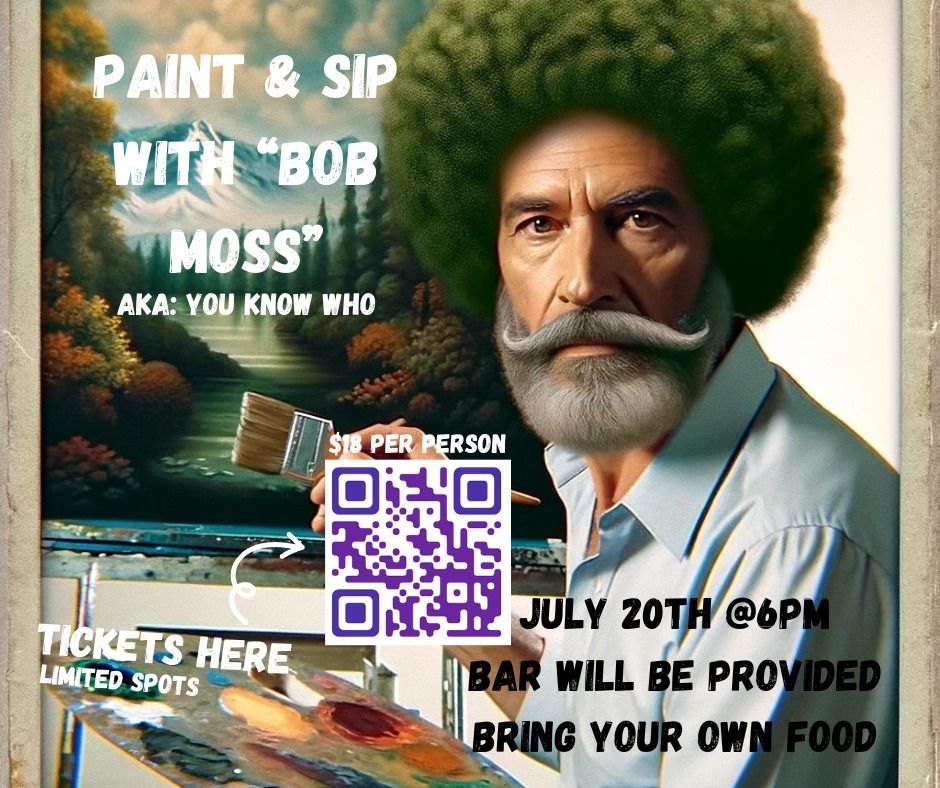 360 - "Bob Moss" Paint & Sip 
