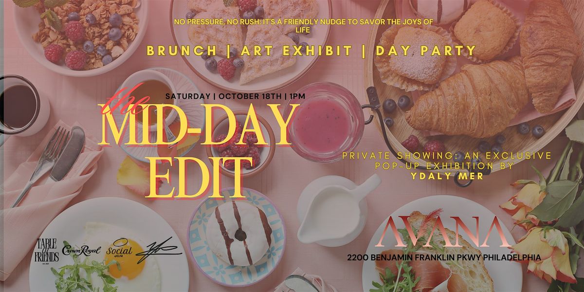 The Mid-Day Edit \/\/  Where ..Brunch meets ..Art meets ..Day Party