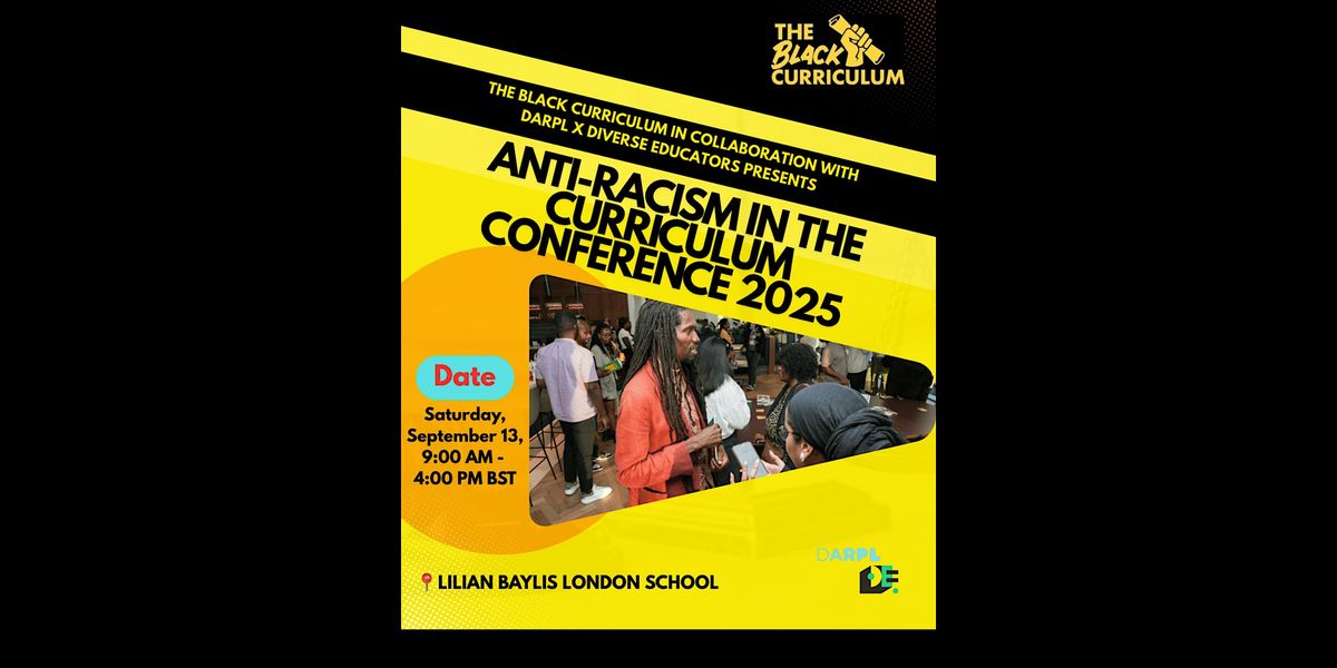 Anti-racism in the Curriculum Conference 2025