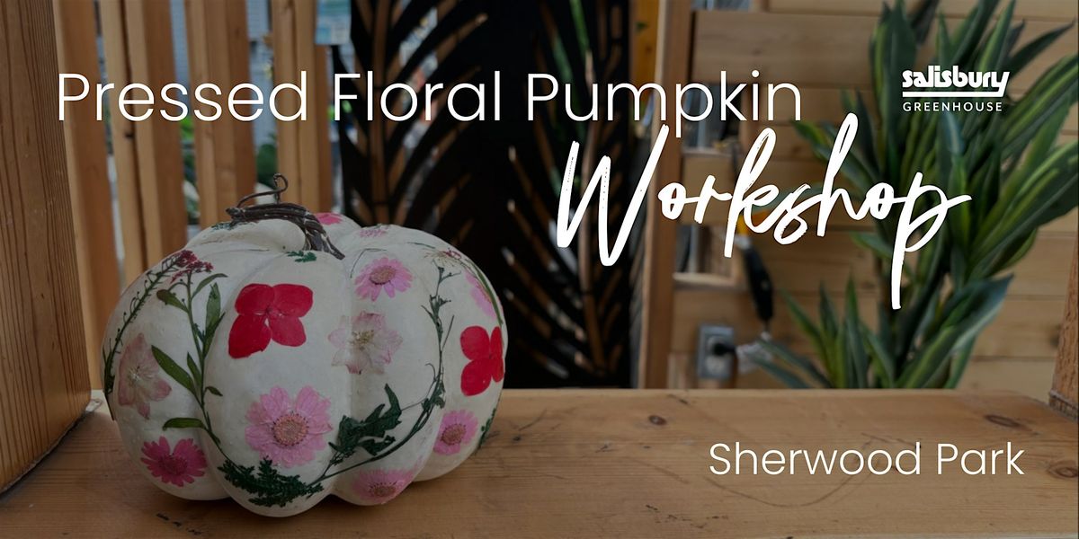 DIY Pressed Floral Pumpkin | KIDS Workshop | Sherwood Park