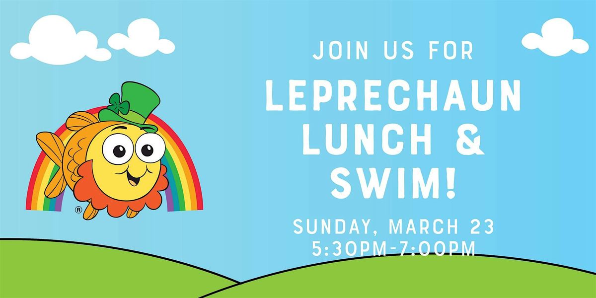 Leprechaun Lunch & Swim!