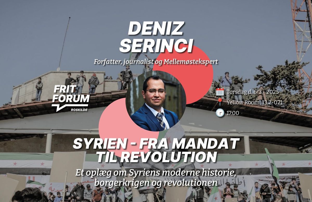 DENIZ SERINCI: Syrien - fra mandat til revolution