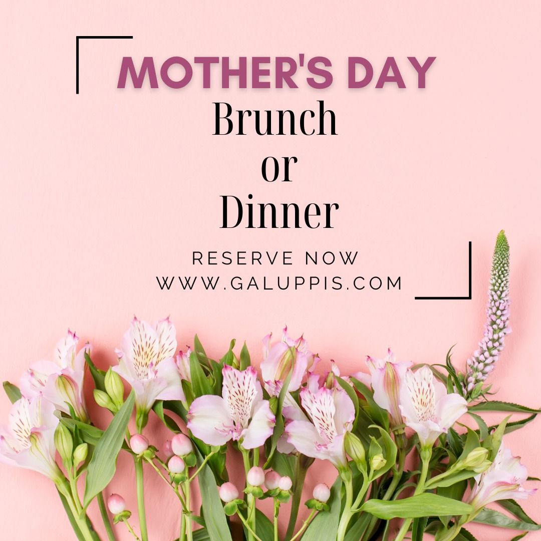 Mother's Day @ Galuppi's Sunday May 12