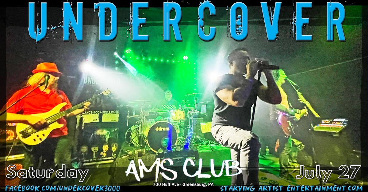 UNDERCOVER at AMS Club 07.27.2024 (5PM)