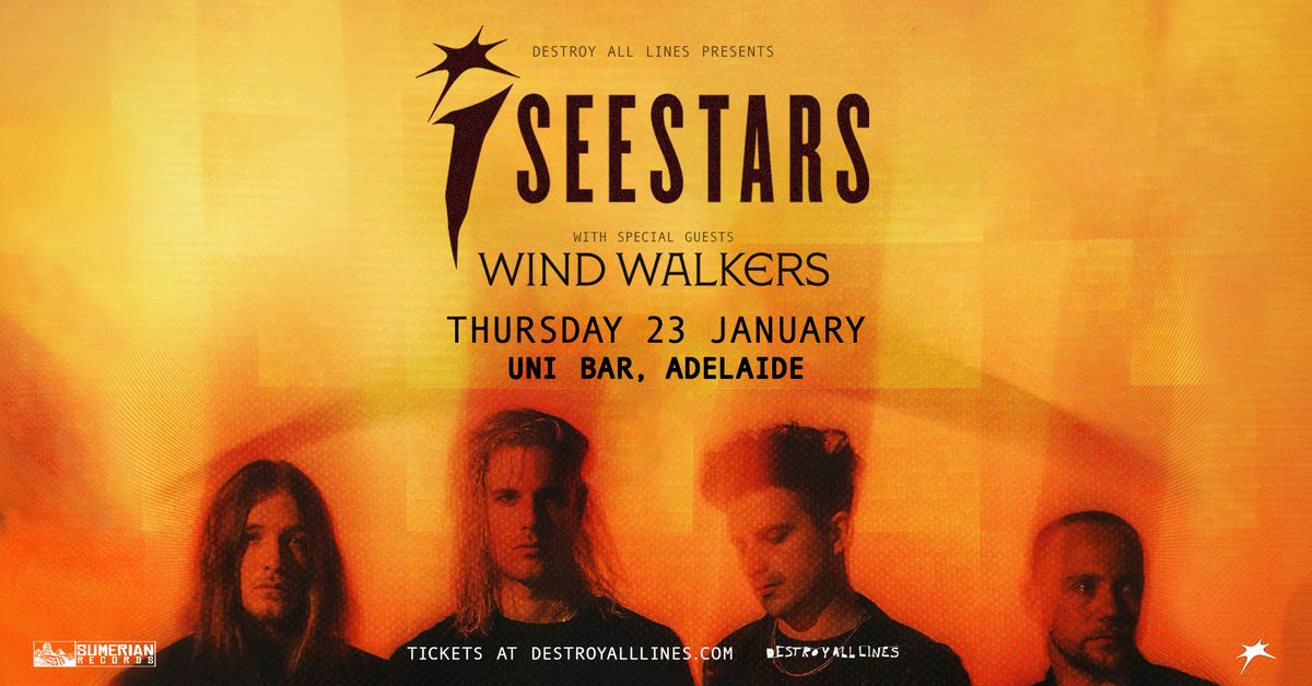 I See Stars \/\/ Adelaide \/\/ Uni Bar \/\/ + Wind Walkers \/\/ LIC AA